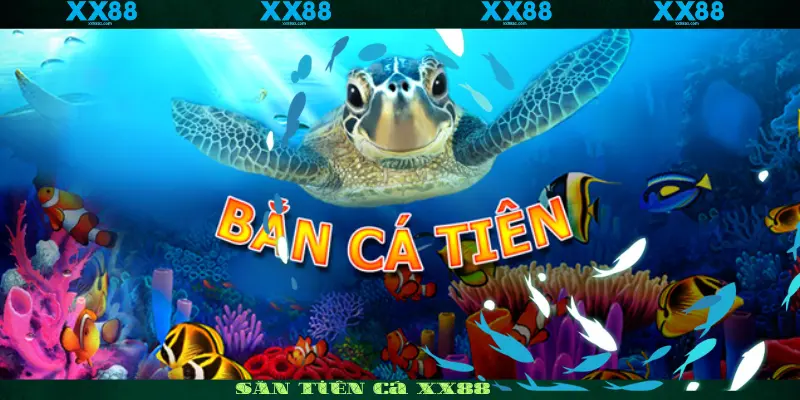 SĂn Tiên Cá XX88