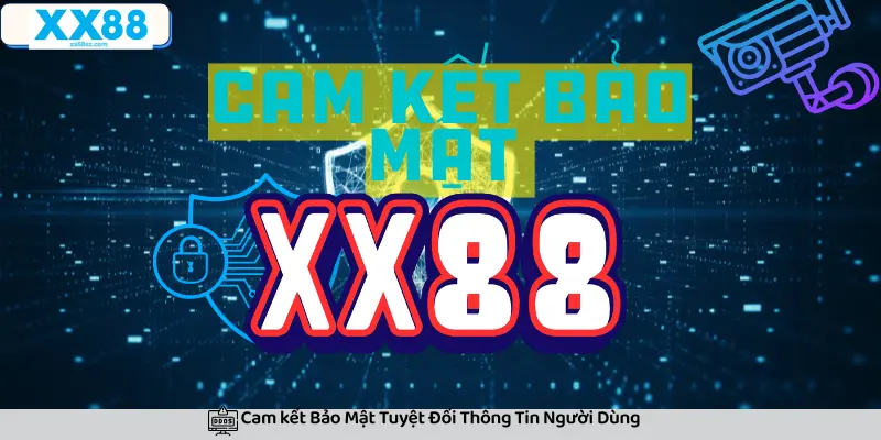 XX88 An Toàn Dữ Liệu người dùng