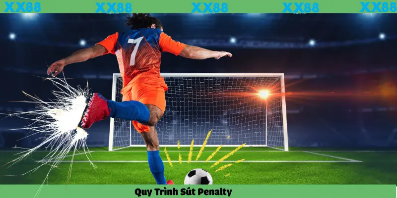 XX88-quy trình sút penalty