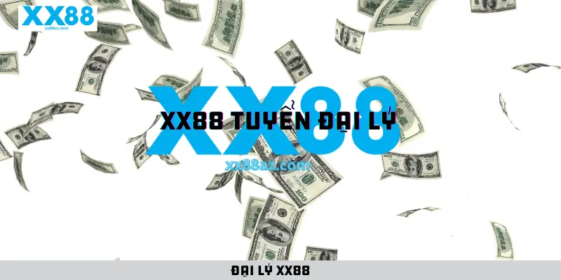 Tuyển Đại Lý XX88