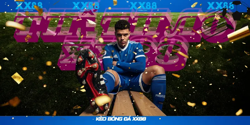 XX88-kèo bóng đá